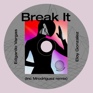 Break It (Mrodriguez Remix)
