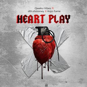 Heartplay (feat. dth.shmoney & Kojo Fame)