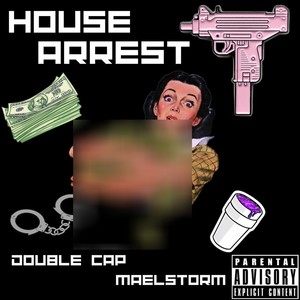 House Arrest (Explicit)