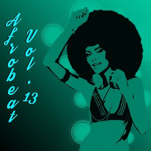 AfroBeat, Vol. 13 (Explicit)