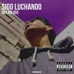 Sigo Luchando (Explicit)