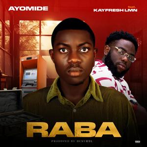Raba (feat. Kayfresh Lmn)