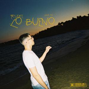Lo Bueno (Explicit)