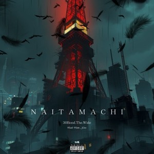 NAITAMACHI (feat. Wade Watts & j.iro) [Explicit]