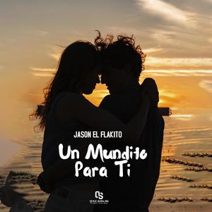 Un Mundito Para Ti
