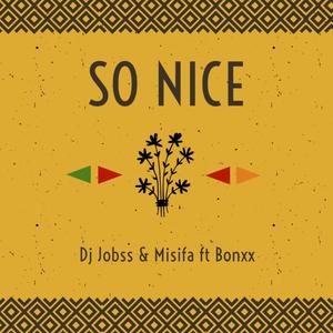 So Nice (feat. Bonxx & Misifa)