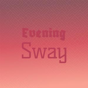 Evening Sway