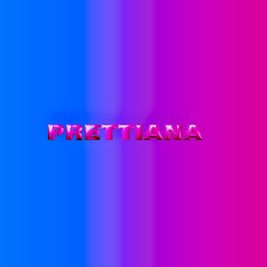 Prettiana (Explicit)