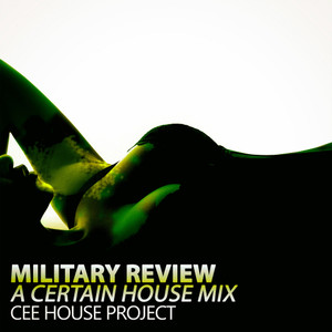 Military Review (A Certain House Mix)