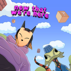 Now That We're Here (sped up)