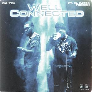 Well Connected (feat. EL' Zappo Foreign) [Explicit]