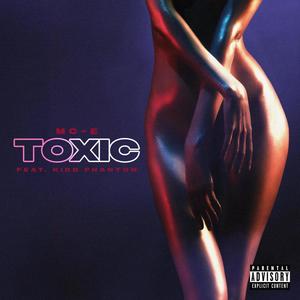 Toxic(feat. Kidd Phantom) (Explicit)