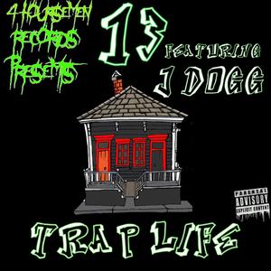 Trap Life(feat. J Dogg) (Explicit)