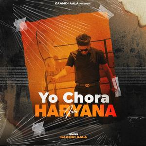 Yo Chora Haryana Aala (Teaser) (Explicit)