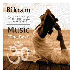 Bikram Yoga Music "The Best"