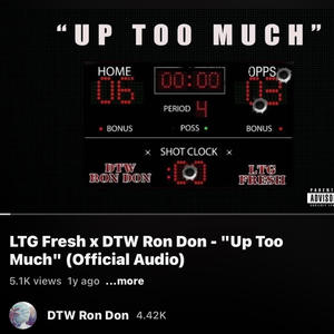 Up too much (feat. LTG Fresh) (Explicit)