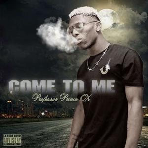 Come to me (Explicit)