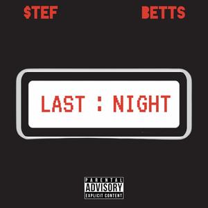 Last Night(feat. BETTS) (Explicit)