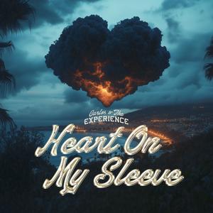 Heart On My Sleeve (feat. Carlos Escanilla, Aime Guache & Ale Pizarro)