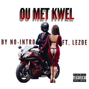 Ou Met Kwel (Explicit)