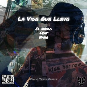 La Vida Que Llevo (Explicit)