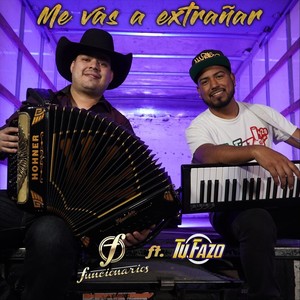 Me Vas a Extrañar (feat. Tu Fazo)