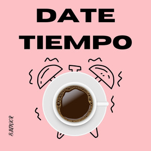 Date tiempo