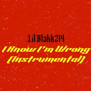 I Know I’m Wrong (Instrumental)