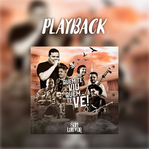 Quem Te Viu, Quem Te vê (Playback)