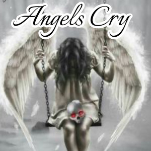 Angels Cry