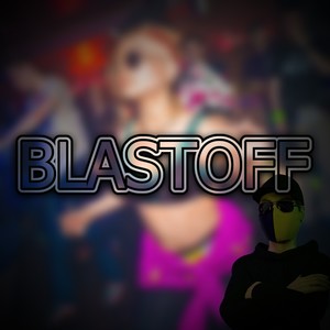 Blastoff (Extended Version)