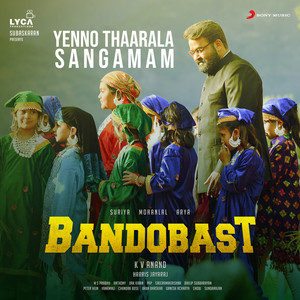 Yenno Thaarala Sangamam (From "Bandobast")