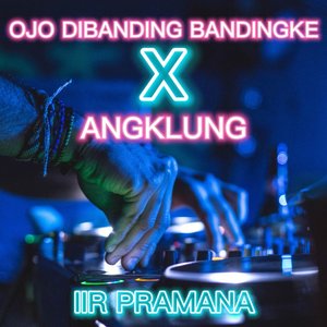 OJO DIBANDING BANDINGKE / ANGKLUNG