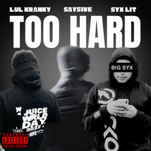 Too Hard (Explicit)