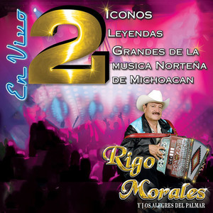 2 Iconos 2 Leyendas 2 Grandes de la musica nortena de michoacan (En Vivo)