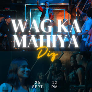 Wag ka mahiya (Explicit)