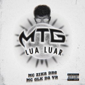 MTG LUA LUAR (feat. MC Glk Da Vr) [Explicit]