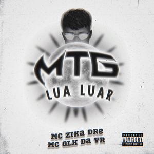MTG LUA LUAR (feat. MC Glk Da Vr) (Explicit)