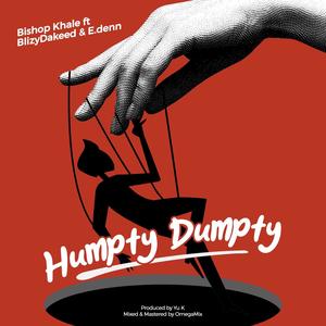 Humpty Dumpty (feat. BlizzyDakeed & E.denn) [Explicit]