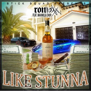 Like Stunna (feat. Magnola Chop) [Explicit]