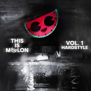 This Is MELON, Vol. 1 (Hardstyle) [Deluxe] [Explicit]