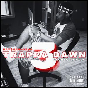 Trappa Dawn 3: Vibes Yo Ho Luv (Explicit)