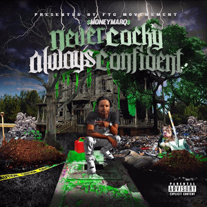 Never Cocky, Always Confident (Explicit)