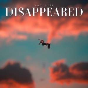 Disappeared (Explicit)