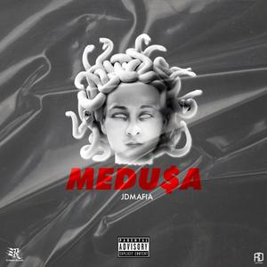 Medusa Jdmafia (Explicit)