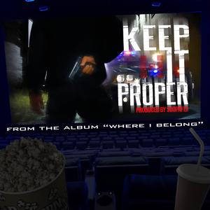 Keep It Proper (Explicit)