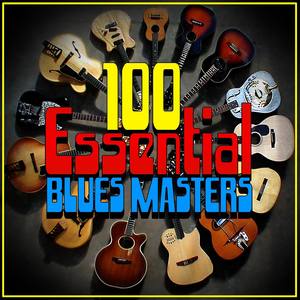 100 Essential Blues Masters