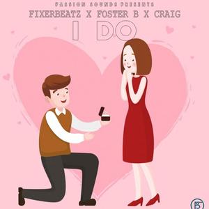 I Do(feat. Foster B & Craig Mel)
