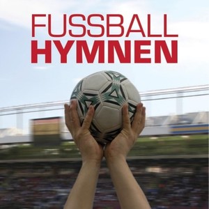 Fussball Hymnen