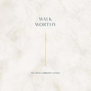 Walk Worthy